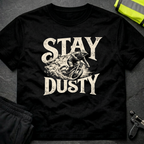Stay dusty T-Shirt