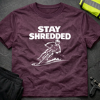 Stay shredded T-Shirt