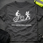 Still faster than walking T-Shirt