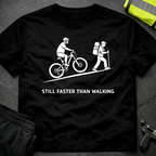 Still faster than walking T-Shirt
