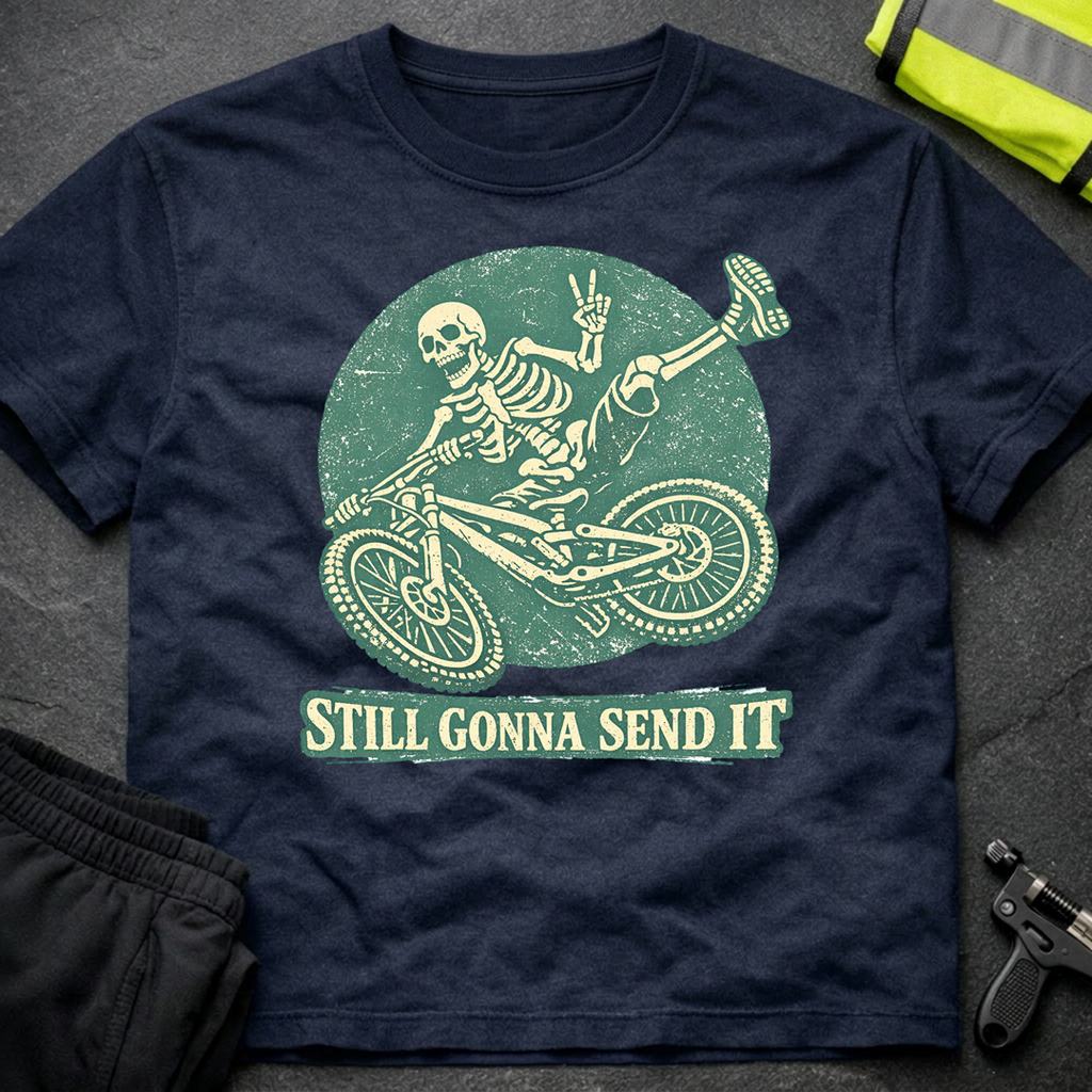 Still gonna send it T-Shirt
