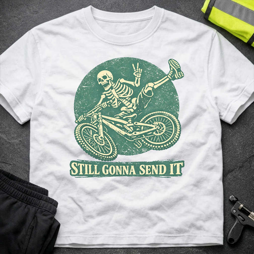 Still gonna send it T-Shirt