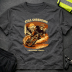 Still shredding Recovering longer T-Shirt
