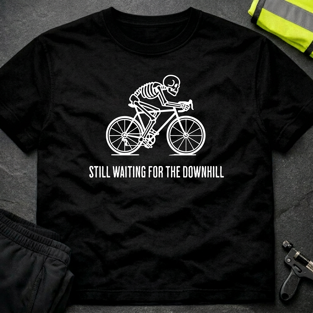 Still waiting for the downhill Cycling T-Shirt