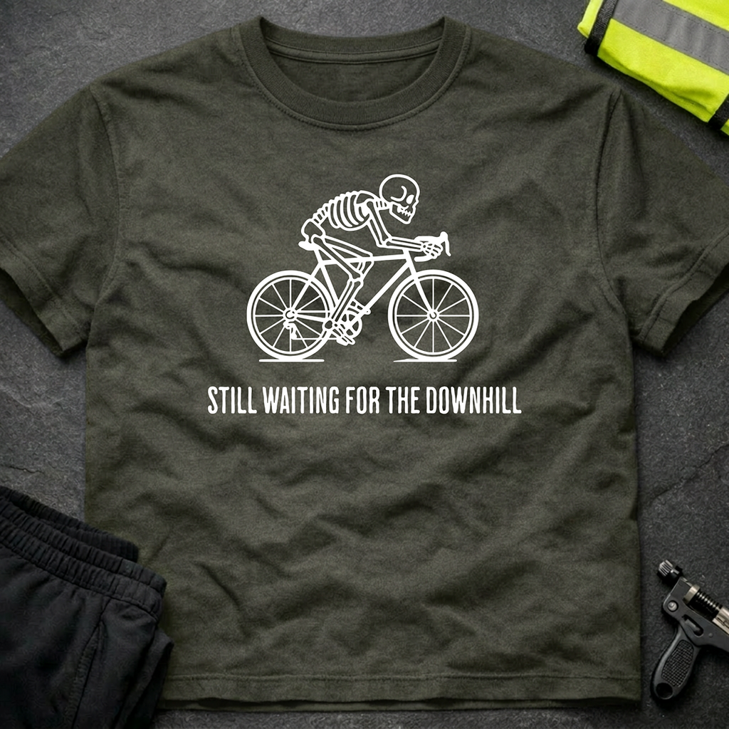 Still waiting for the downhill Cycling T-Shirt