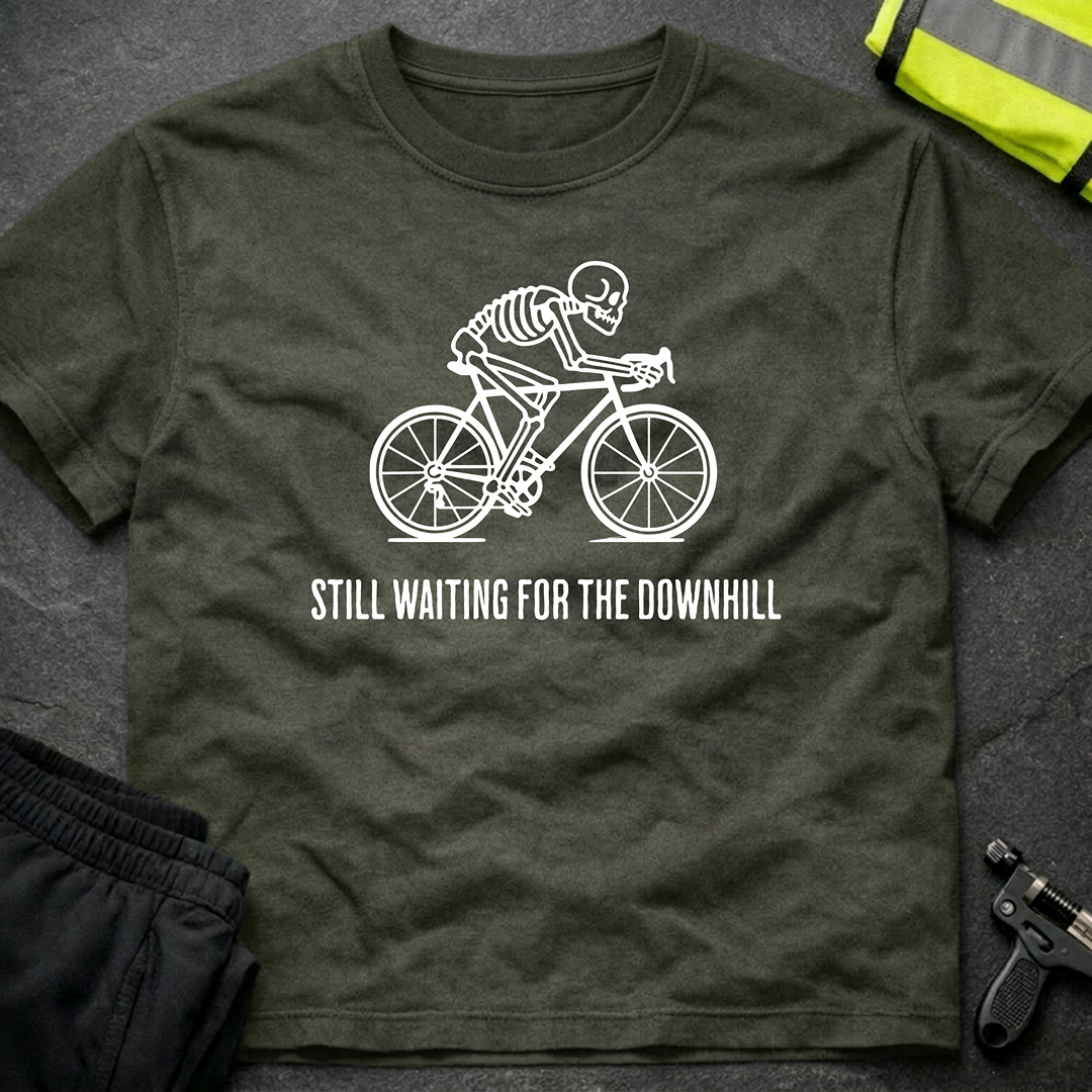 Still waiting for the downhill Cycling T-Shirt
