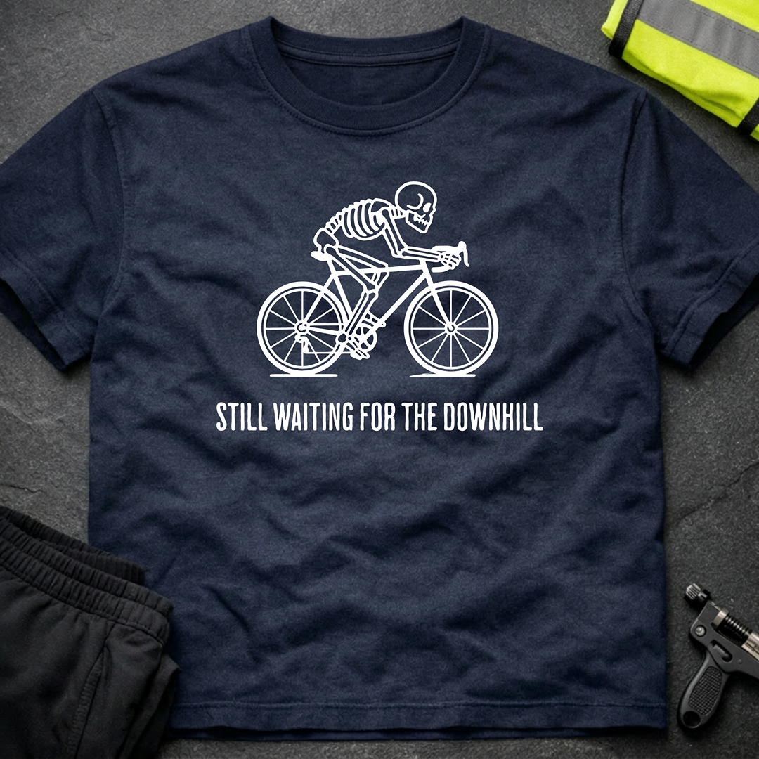 Still waiting for the downhill Cycling T-Shirt