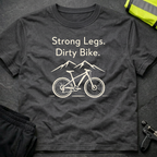 Strong legs, dirty bike T-Shirt