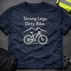 Strong legs, dirty bike T-Shirt