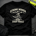 Strong women ride steep trails T-Shirt