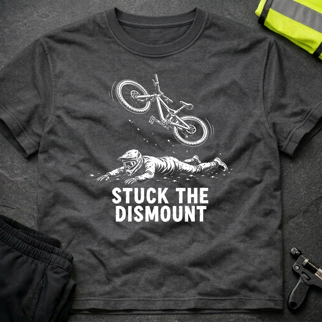 Stuck the dismount T-Shirt