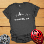 Suffer now, Smile later T-Shirt