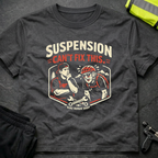 Suspension can't fix this T-Shirt