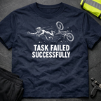 Task failed successfully T-Shirt