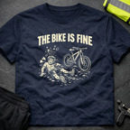 The bike is fine T-Shirt