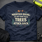 The only sports where trees attack back T-Shirt