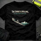 The spirit is willing T-Shirt