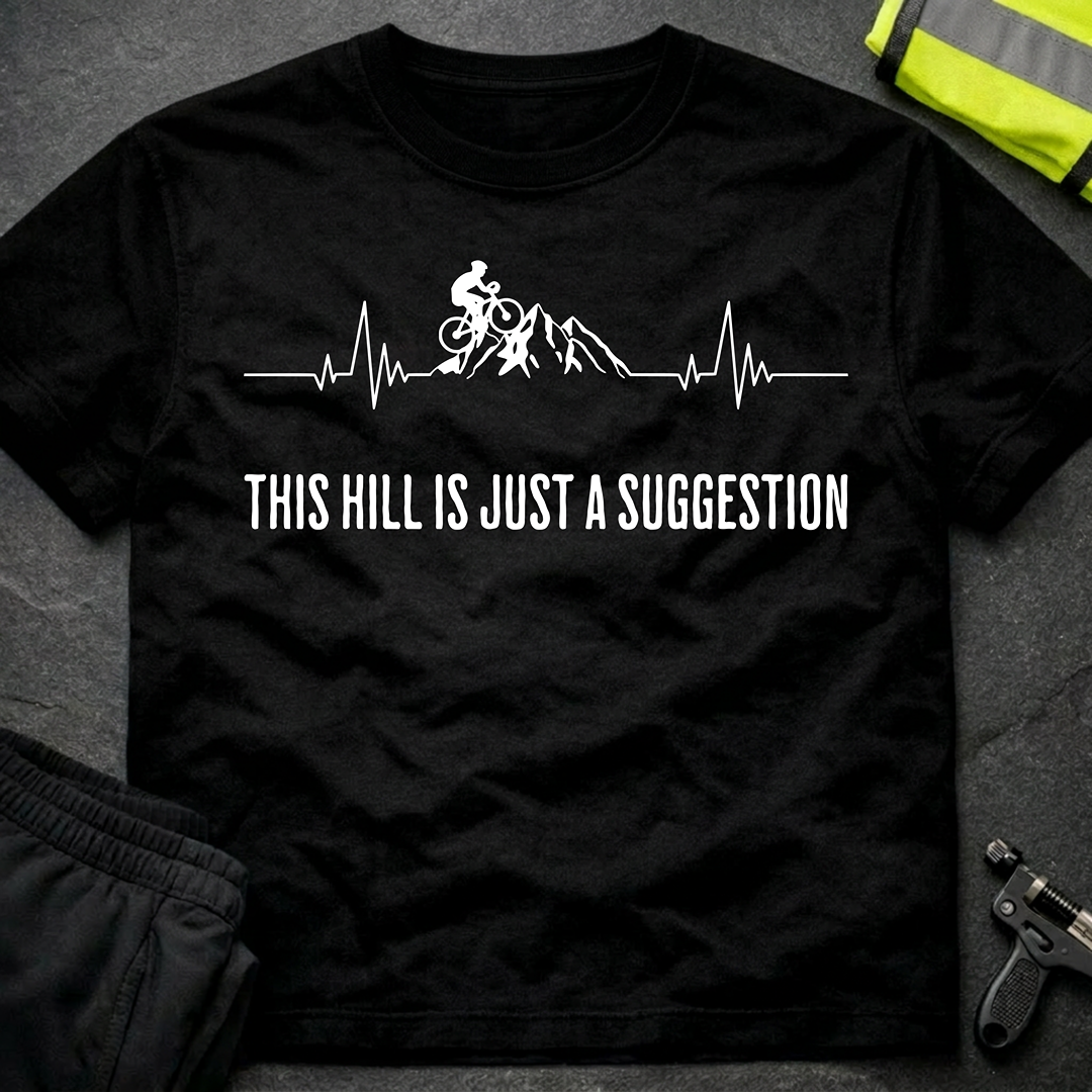 This Hill is just a Suggestion T-Shirt