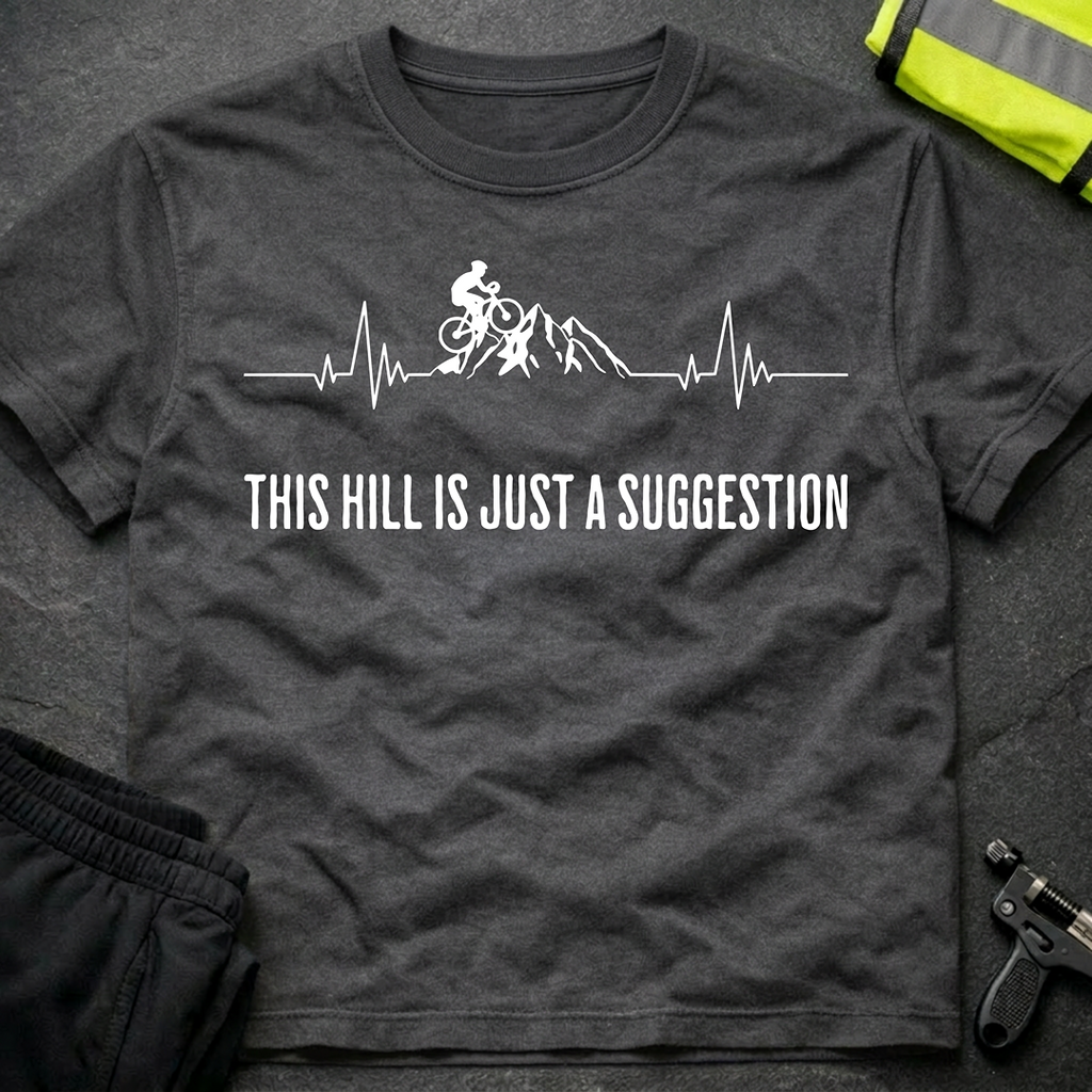 This Hill is just a Suggestion T-Shirt