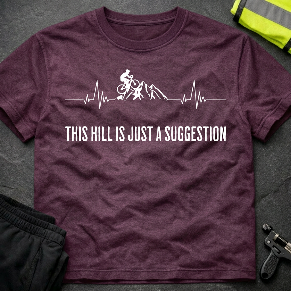 This Hill is just a Suggestion T-Shirt