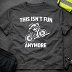 This isnt fun anymore T-Shirt