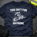 This isnt fun anymore T-Shirt