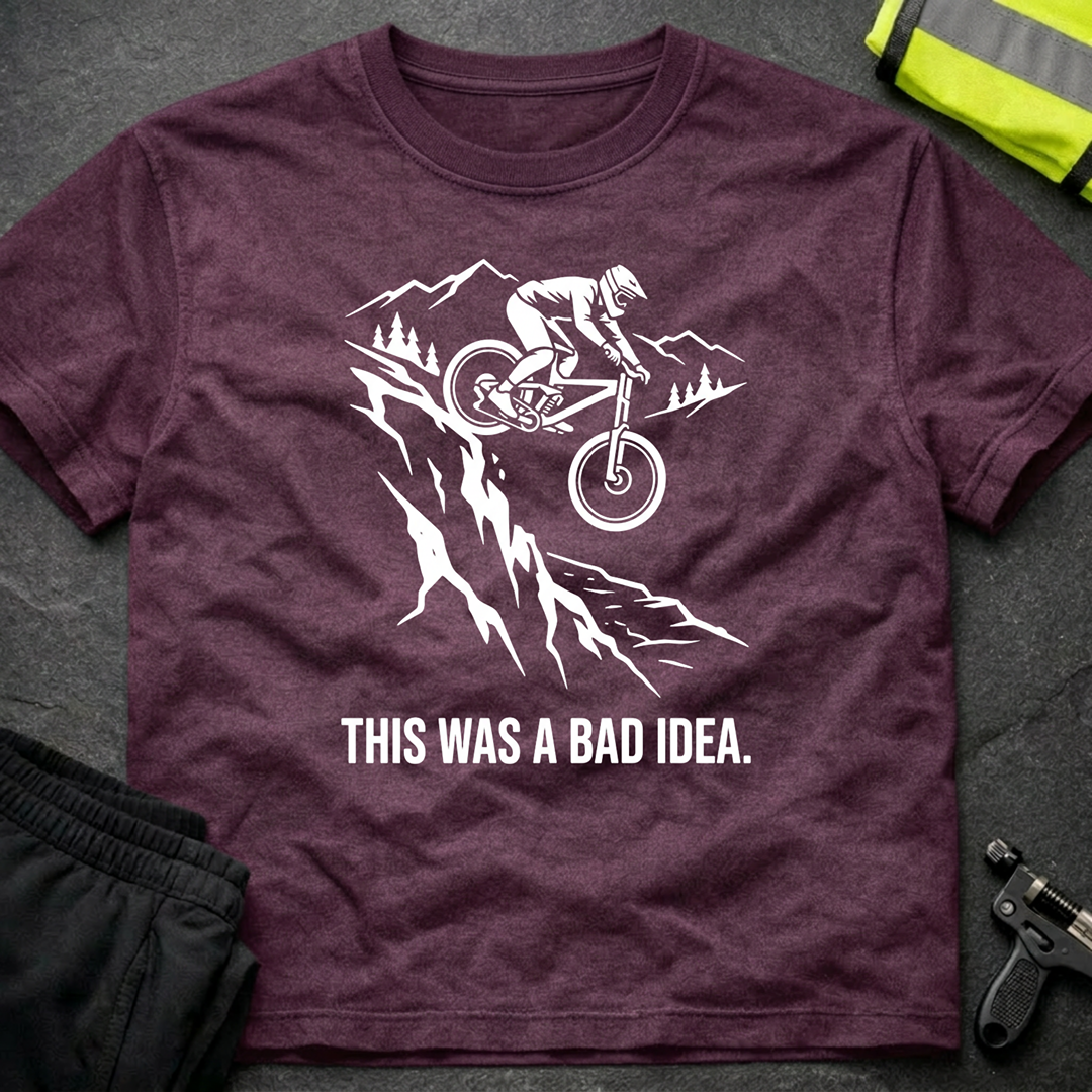 This was a bad idea T-Shirt