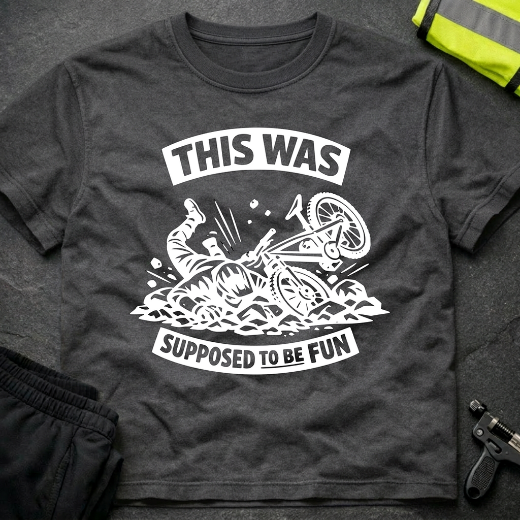 This was supposed to be fun T-Shirt