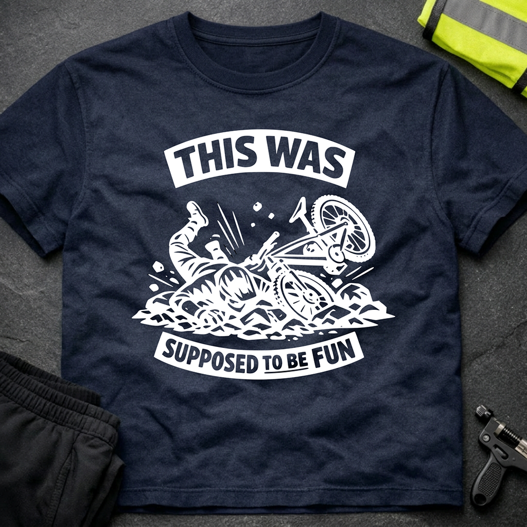 This was supposed to be fun T-Shirt