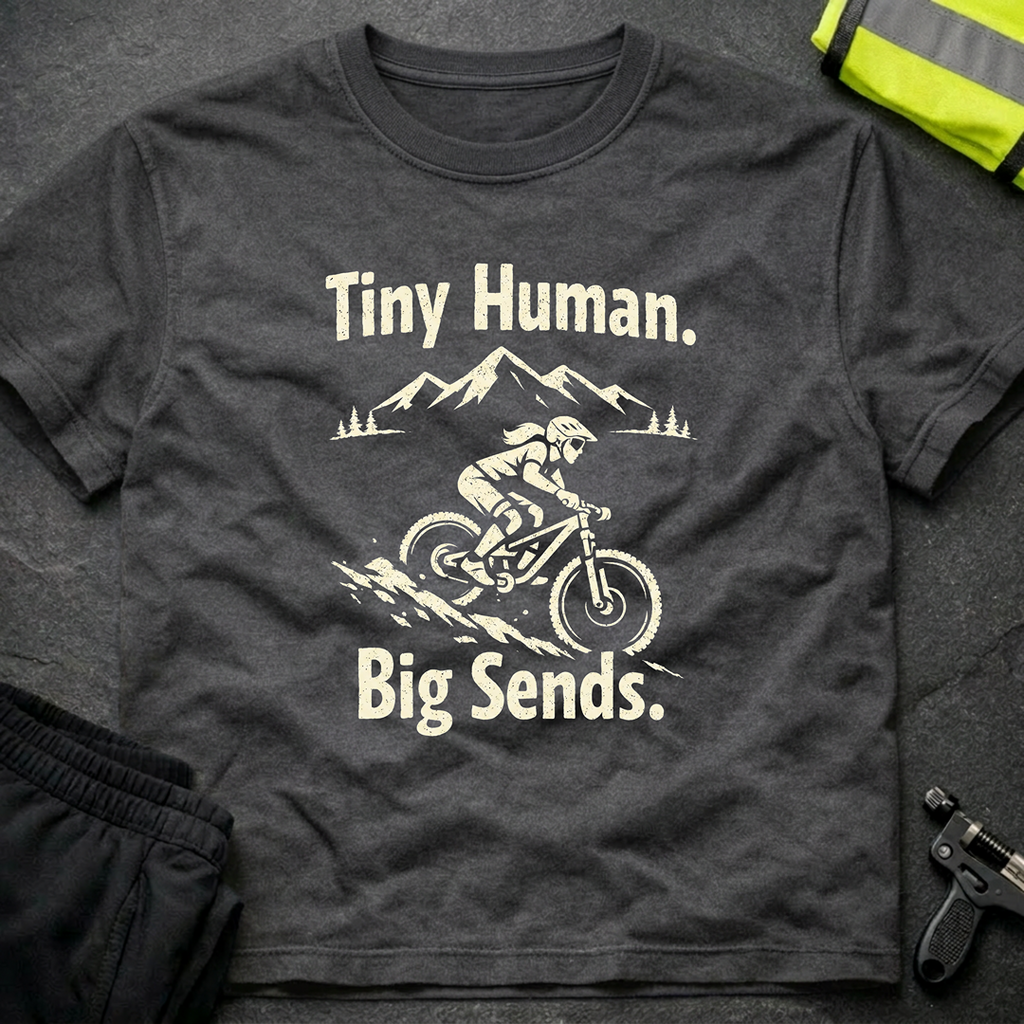 Tiny human, big sends T-Shirt