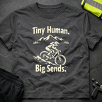 Tiny human, big sends T-Shirt