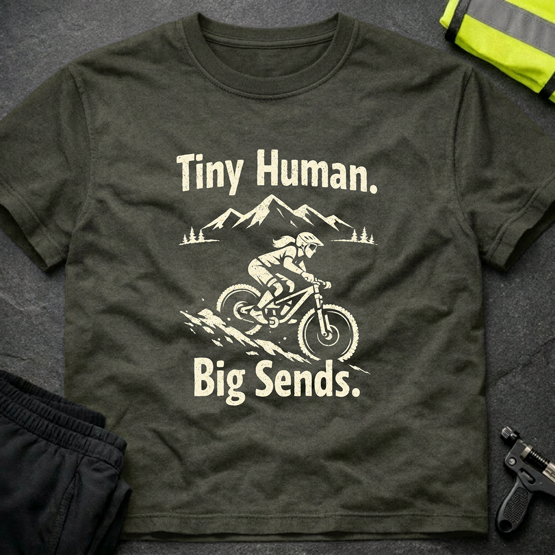 Tiny human, big sends T-Shirt