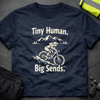 Tiny human, big sends T-Shirt