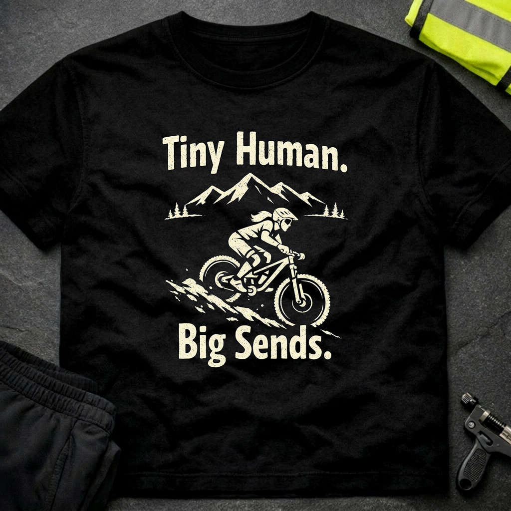 Tiny human, big sends T-Shirt
