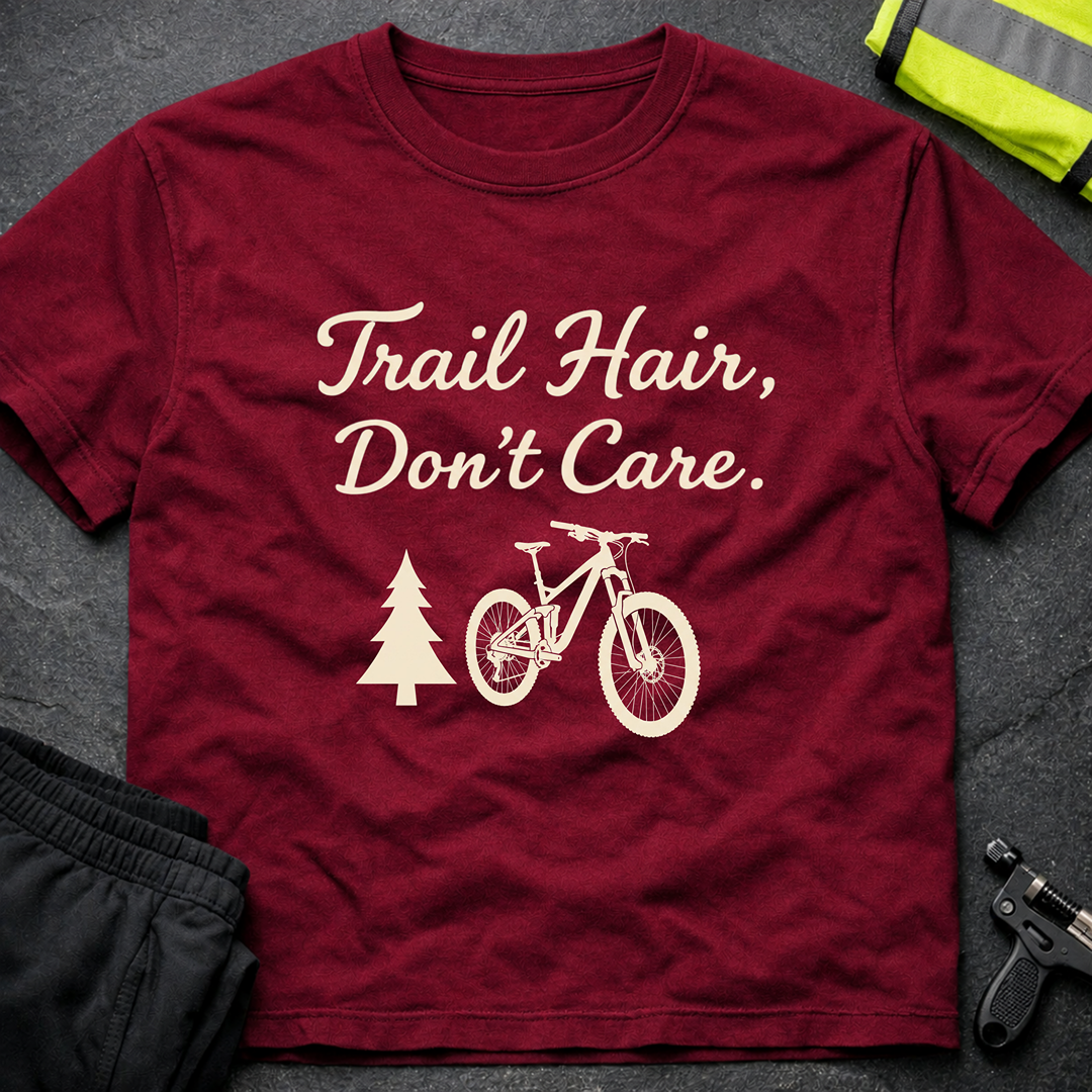 Trail hair, don't care T-Shirt