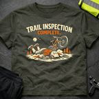 Trail inspection complete T-Shirt