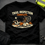 Trail inspection complete T-Shirt
