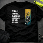 Trail tested Garage approved T-Shirt