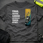Trail tested Garage approved T-Shirt