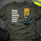 Trail tested Garage approved T-Shirt