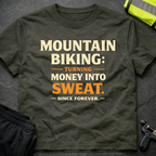 Turning money into sweat T-Shirt