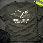 Uphill builds character T-Shirt