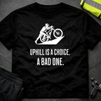 Uphill is a Choice MTB cycling T-Shirt