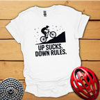 Up sucks, down rules MTB T-Shirt
